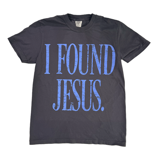 I Found Jesus Tee
