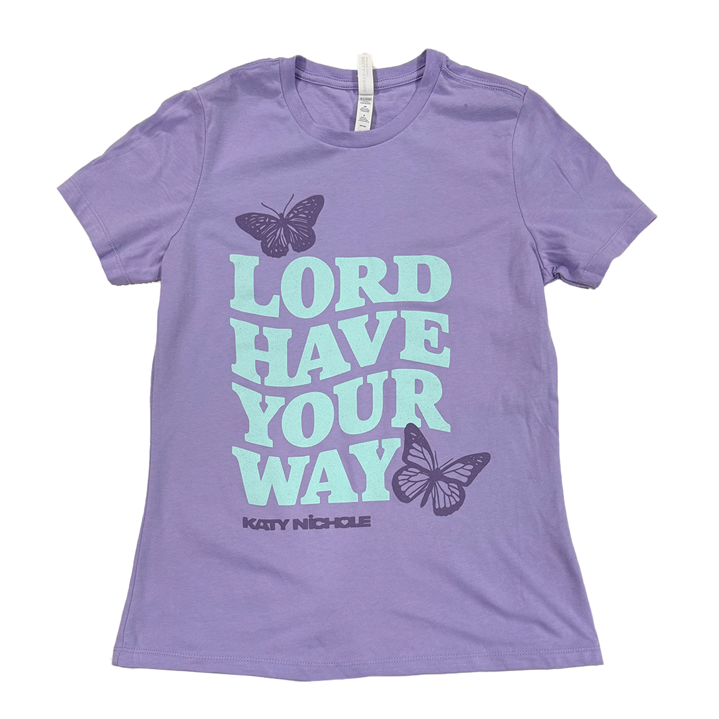Lord Have Your Way Tee