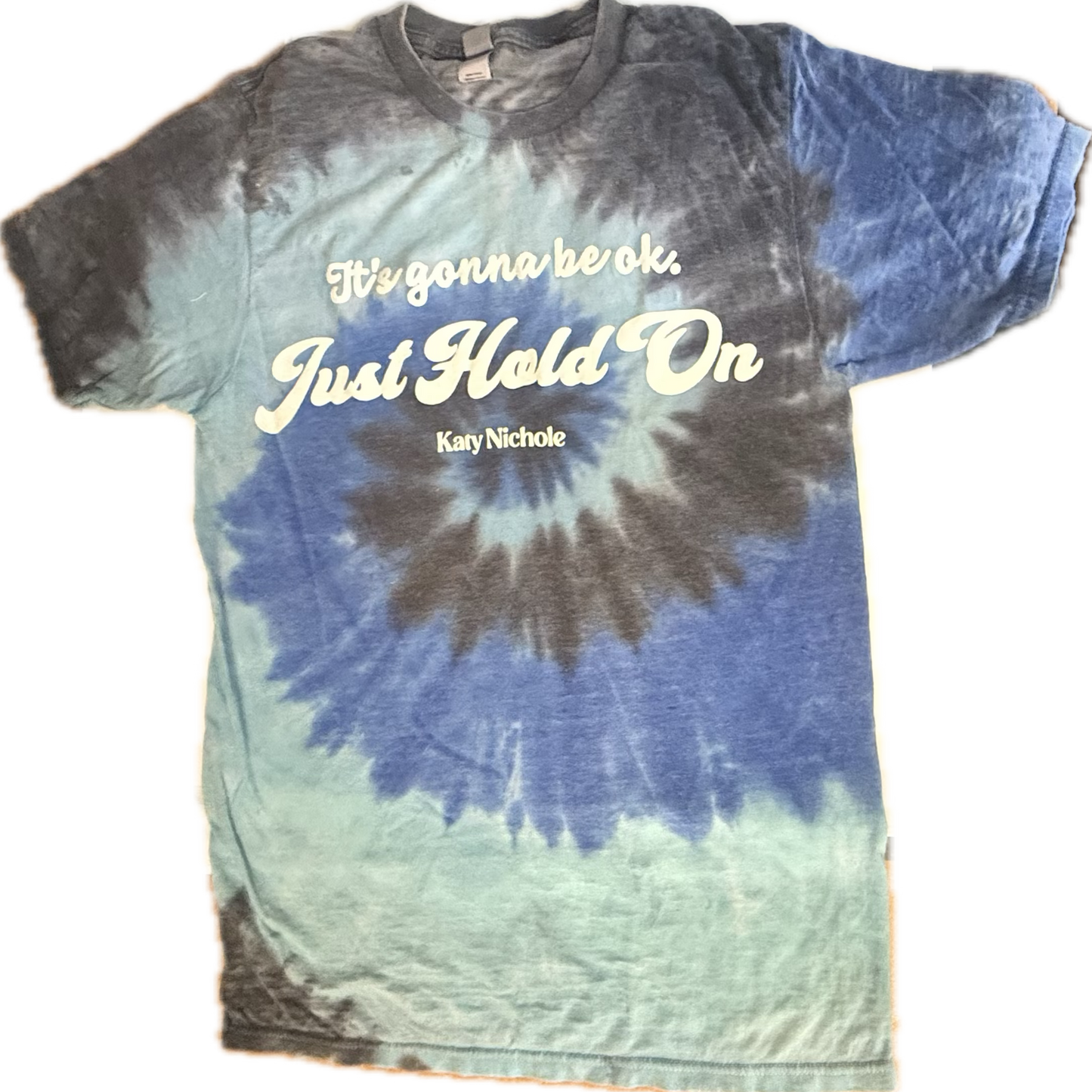 Just Hold On Blue Tie Dye Tee